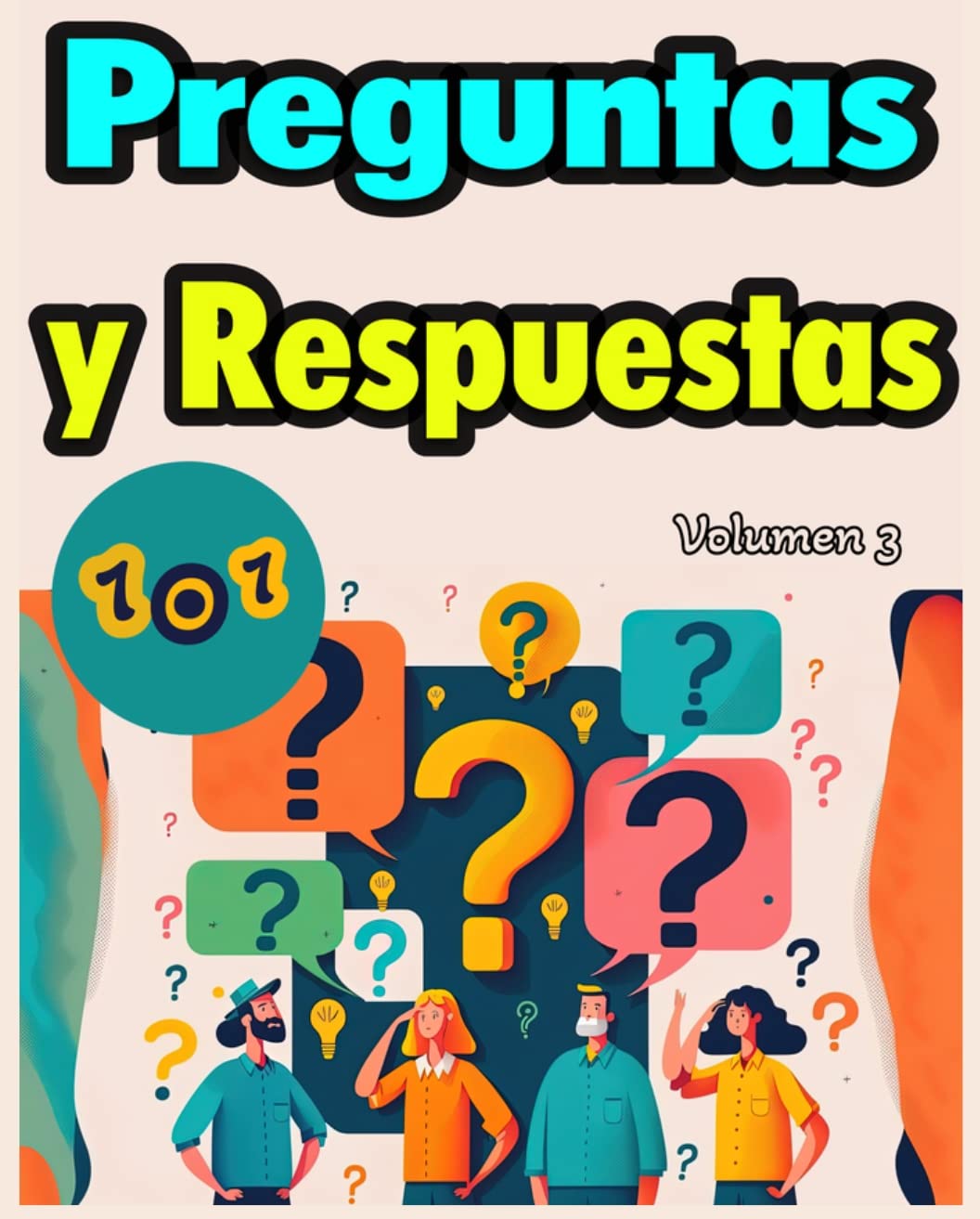 101 Preguntas y Respuestas. Volumen 3: Preguntas sobre cultura general ...